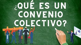 ¿Qué es un convenio colectivo [upl. by Norvun709]