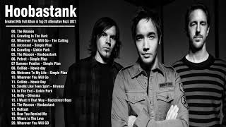 Hoobastank Greatest Hits Full Album Playlist 2021  Top 35 Alternative Rock Complication [upl. by Jahn]