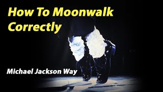 How to Moonwalk Correctly  Michael Jackson Dance [upl. by Modestia91]