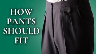 How Pants Should Fit  Ultimate Guide To Mens Dress amp Suit Trousers  Gentlemans Gazette [upl. by Hoppe]