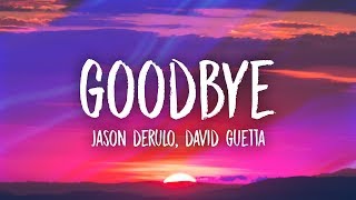 Jason Derulo amp David Guetta  Goodbye Lyrics ft Nicki Minaj amp Willy William [upl. by Nnayhs369]