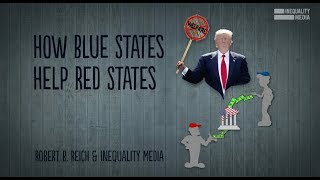 How Blue States Help Red States  Robert Reich [upl. by Purse]