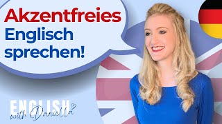 Akzentfreies Englisch sprechen  English with Daniella [upl. by Nashom]