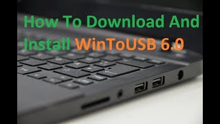 How To Download And Install WinToUSB 60 [upl. by Nicholle]