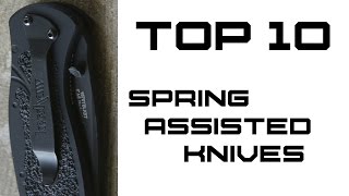 Top 10 Spring Assisted Knives [upl. by Florry]