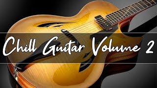 Chill Out Lounge Music  Smooth Jazz guitar Compilation  Volume 2 [upl. by Assilim]