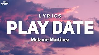 Melanie Martinez  Play Date Lyrics I guess Im just a play date to you [upl. by Anum]