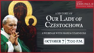 A History of Our Lady of Czestochowa Webinar  October 7 2020 [upl. by Nnilsia390]