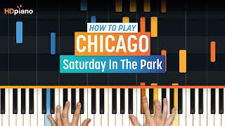 Piano Tutorial for quotSaturday in the Parkquot by Chicago  HDpiano [upl. by Blasien246]