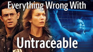 Everything Wrong With Untraceable [upl. by Ludovika]