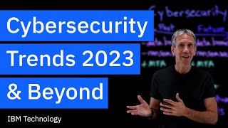 Cybersecurity Trends for 2023 [upl. by Dayir]