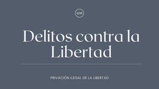 Privación ilegal de la libertad [upl. by Walls]