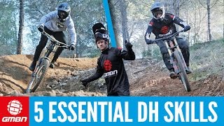 5 Essential Downhill Mountain Bike Skills [upl. by Trout]