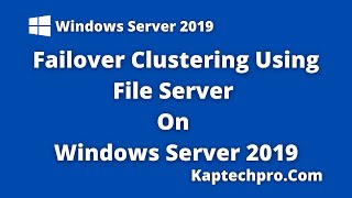 Failover Clustering Using File Server Step By Step Server 2019 [upl. by Hoye]