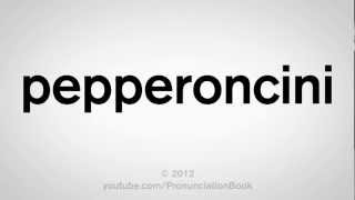 How to Pronounce Pepperoncini [upl. by Noirod]