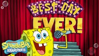 Best Day Ever Song  BONUS Heartwarming Moments  SpongeBob [upl. by Enelegna]