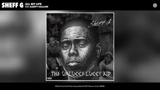 Sheff G  All My Life Audio feat Sleepy Hallow [upl. by Fabyola]