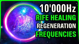 REGENERATE Your WHOLE BODY 10000Hz  3 RIFE Healing Frequencies [upl. by Nomead]