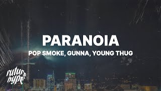 Pop Smoke  Paranoia Lyrics ft Gunna amp Young Thug [upl. by Soloman]