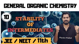 General organic chemistry । Class11 L10  Stability of intermediates [upl. by Wye]