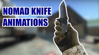 NOMAD KNIFE ANIMATIONS ★ CSGO [upl. by Efram343]