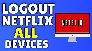 How To LOGOUT Of Netflix  Sign Out Of Netflix On ALL Devices ✅ [upl. by Nanyt250]