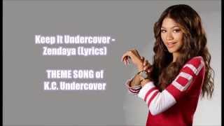 Zendaya  Keep It Undercover Lyrics [upl. by Ram]