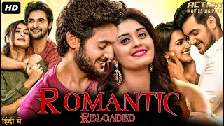 ROMANTIC RELOADED  Full Hindi Dubbed Movie  Aadi Saikumar Surbhi  South Romantic Action Movie [upl. by Shiekh981]