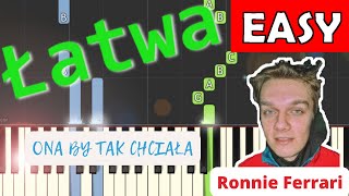 🎹 Ona by tak chciała Ronnie Ferrari  Piano Tutorial łatwa wersja 🎹 🎵 NUTY W OPISIE 🎼 [upl. by Wessling]