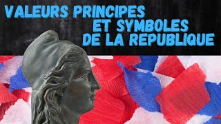 VALEURS PRINCIPES ET SYMBOLES DE LA REPUBLIQUE FRANCAISE [upl. by Assili]