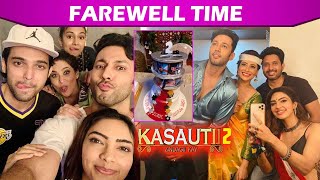 Kasautii Zindagii Kay 2 Its A Farewell Time For Erica Fernandes Parth Karan Patel amp Sahil Anand [upl. by Cordle272]