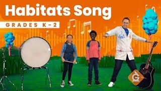 The Habitats SONG  Science for Kids  Grades K2 [upl. by Wehtam]