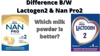 Lactogen vs Nan Pro  Which Nestle Formula Milk is Better  Difference Between Lactogen and Nan Pro [upl. by Chickie88]