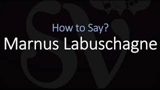 How to Pronounce Marnus Labuschagne CORRECTLY [upl. by Aenet]