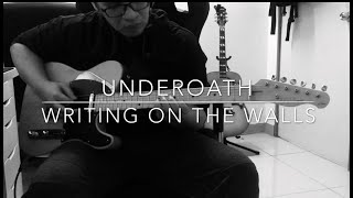 Underoath  Writing On The Walls Guitar Cover [upl. by Notslah]