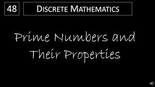 Discrete Math  431 Prime Numbers and Their Properties [upl. by Aible975]