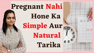 Pregnant Nahi Hone Ka Simple Aur Natural Tarika  Safe Days To Prevent Pregnancy [upl. by Joelly]