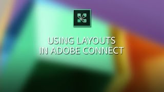 Using Layouts in Adobe Connect [upl. by Tom]