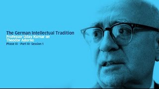 Part III  Theodor Adorno Session I by Professor Udaya Kumar [upl. by Byrle161]