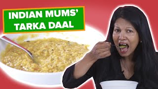 Indian Mums Try Other Indian Mums Tarka Daal [upl. by Wheeler]