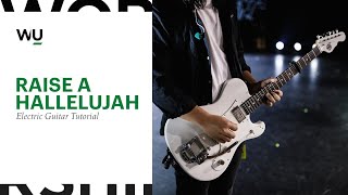 Raise A Hallelujah  Bethel Music TUTORIAL  Electric Guitar [upl. by Helge842]