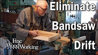 How to eliminate drift from your bandsaw [upl. by Lerrej333]