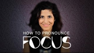 How to say FOCUS  American English [upl. by Malka43]