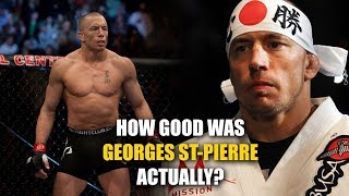 How GOOD was Georges StPierre Actually [upl. by Dry]