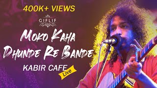 Moko Kahan Dhunde Re Bande  Neeraj Aryas Kabir Cafe Live concert  GIFLIF [upl. by Winfrid]