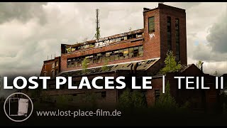 Lost Places Leipzig II  Geschichten hinter vergessenen Mauern  Dokumentarfilm [upl. by Suedama961]