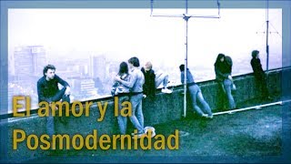 El amor en la posmodernidad  Podcast [upl. by Ahsea104]