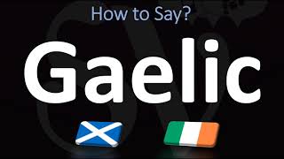 How to Pronounce Gaelic CORRECTLY  Irish VS Scottish [upl. by Boswell]