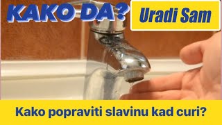 Kako Popraviti Slavinu Koja Curi  URADI SAM [upl. by Denni]