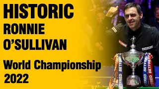 HISTORIC Ronnie OSullivan  Snooker World Championship 2022 [upl. by Hettie]